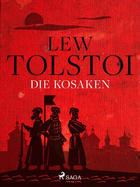 Die Kosaken - Lew Tolstoi