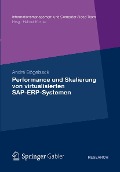 Cover-Bild zum Titel 'Performance und Skalierung von SAP ERP Systemen in virtualisierten Umgebungen' von 'André Bögelsack'