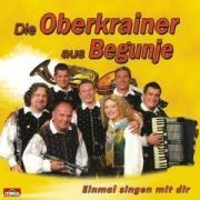 Einmal singen mit dir - Die Oberkrainer Aus Begunje