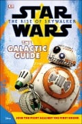 Cover-Bild zum Titel 'Star Wars The Rise of Skywalker The Galactic Guide' von 'Matt Jones, DK'
