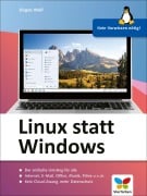 Cover-Bild zum Titel 'Linux statt Windows' von 'Jürgen Wolf'