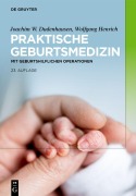 Cover-Bild zum Titel 'Praktische Geburtsmedizin' von 'Joachim W. Dudenhausen, Wolfgang Henrich'