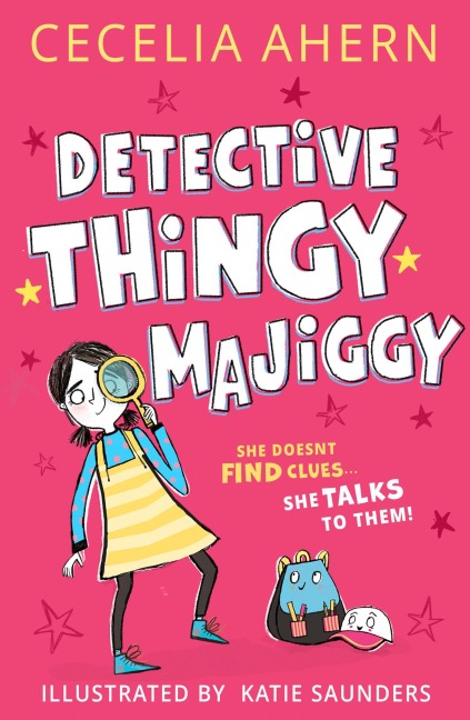 Detective Thingy Majiggy - Cecelia Ahern