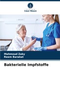 Cover-Bild zum Titel 'Bakterielle Impfstoffe' von 'Mahmoud Zaky, Reem Barakat'