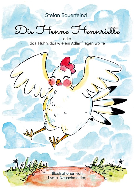Die Henne Hennriette - Stefan Bauerfeind