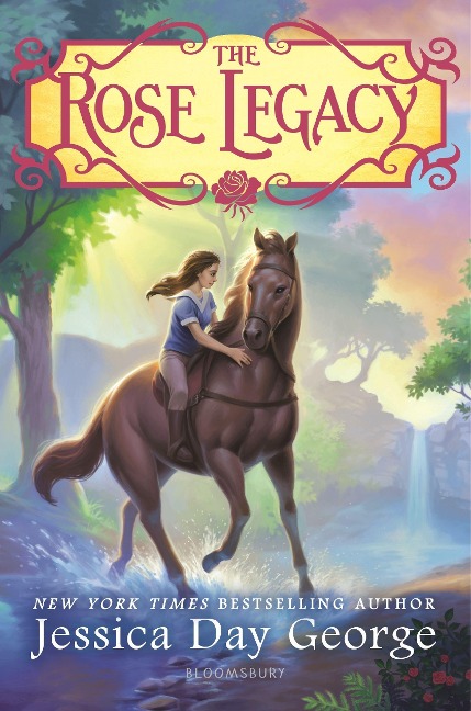 The Rose Legacy - Jessica Day George