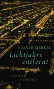 Cover-Bild zum Titel 'Lichtjahre entfernt' von 'Rainer Merkel'