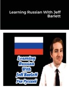 Cover-Bild zum Titel 'Learning Russian With Jeff Barlett (Учи русский)' von 'Jeff Barlett'