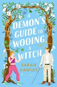 Cover-Bild zum Titel 'A Demon's Guide to Wooing a Witch' von 'Sarah Hawley'
