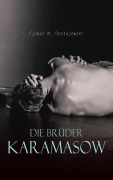Cover-Bild zum Titel 'Die Brüder Karamasow' von 'Fjodor Michailowitsch Dostojewski'