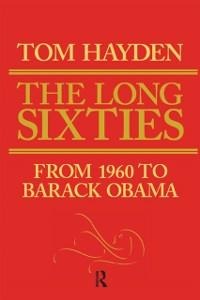 Long Sixties - Tom Hayden