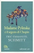 Cover-Bild zum Titel 'Madame Pylinska e il segreto di Chopin' von 'Eric-Emmanuel Schmitt'