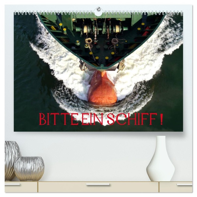 Bitte ein Schiff! (hochwertiger Premium Wandkalender 2026 DIN A2 quer), Kunstdruck in Hochglanz - Bernd Ellerbrock