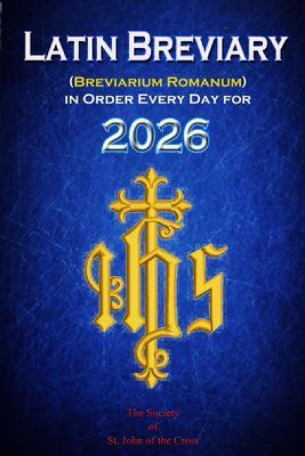 Latin Breviary (Breviarium Romanum) Every Day, in Order for 2026 - Society of St. John of the Cross