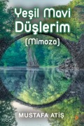 Cover-Bild zum Titel 'Yesil Mavi Düslerim Mimoza' von 'Mustafa Atis'