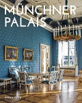 Cover-Bild zum Titel 'Münchner Palais' von 'Dietlind Pedarnig, Konstantin Köppelmann'