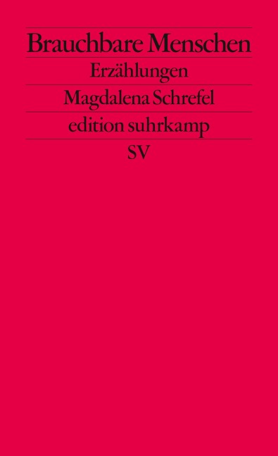 Brauchbare Menschen - Magdalena Schrefel