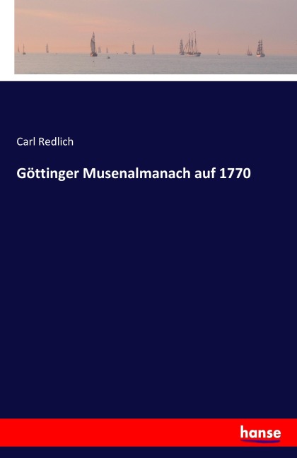 Göttinger Musenalmanach auf 1770 - Carl Redlich