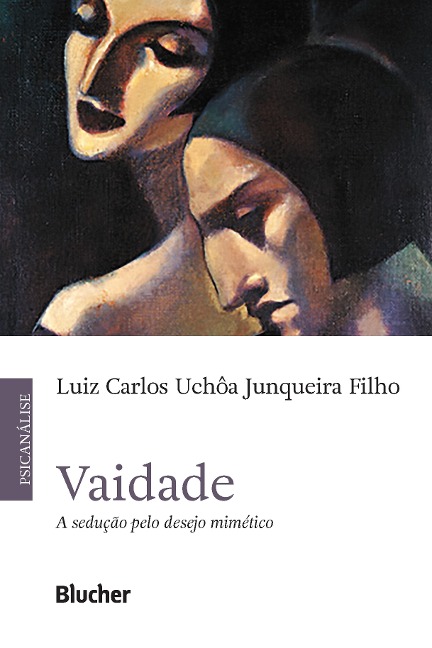 Vaidade - Luiz Carlos Uchôa Junqueira Filho