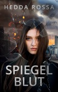 Cover-Bild zum Titel 'Spiegelblut' von 'Hedda Rossa'