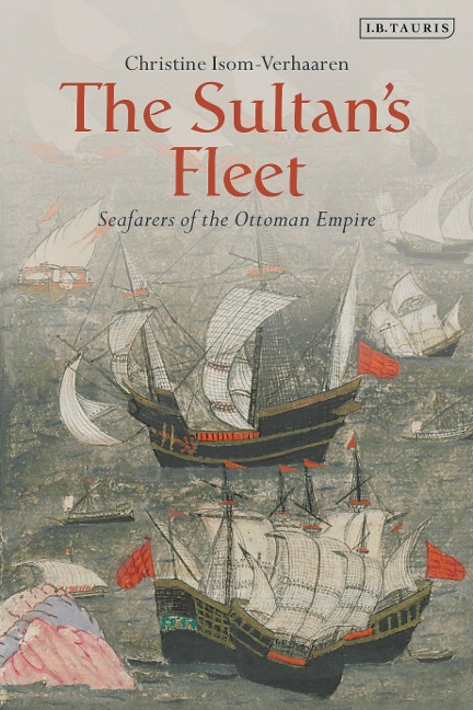 The Sultan's Fleet - Christine Isom-Verhaaren
