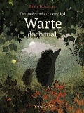 Cover-Bild zum Titel 'Der große und der kleine Igel / Warte doch mal!' von 'Britta Teckentrup'