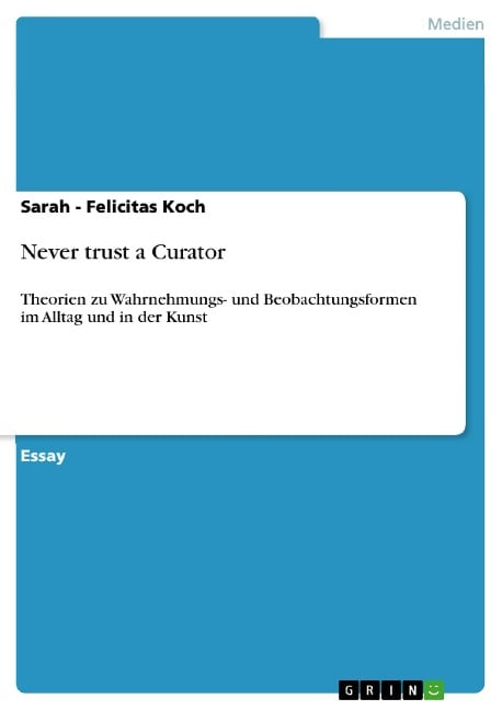 Never trust a Curator - Sarah - Felicitas Koch