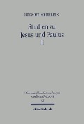 Cover-Bild zum Titel 'Studien zu Jesus und Paulus II' von 'Helmut Merklein'