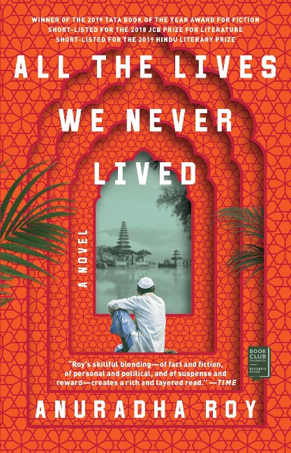 All the Lives We Never Lived - Anuradha Roy