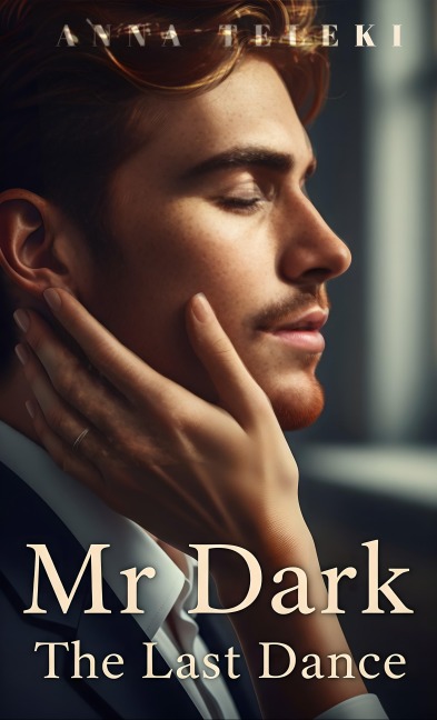 Mr. Dark The last dance - Anna Teleki