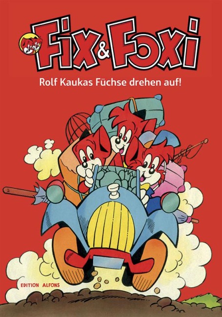 Fix & Foxi - Rolf Kaukas Füchse drehen auf - Martin Budde, Roland Mietz, Volker Hamann, Alexandra Kauka, Stefan Piëch