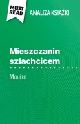 Cover-Bild zum Titel 'Mieszczanin szlachcicem ksi¿¿ka Molière (Analiza ksi¿¿ki)' von 'Fabienne Gheysens'