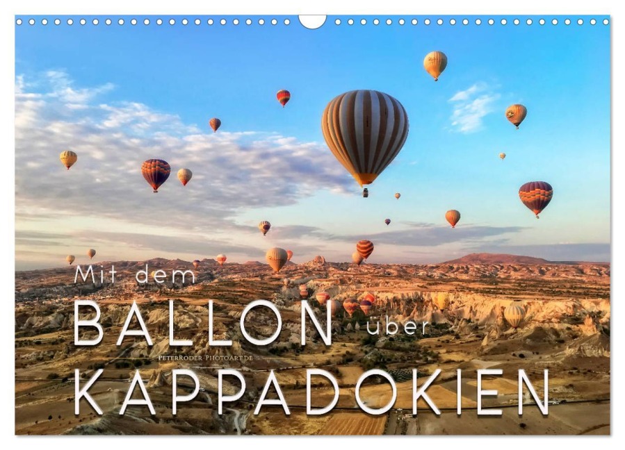 Mit dem Ballon über Kappadokien (Wandkalender 2026 DIN A3 quer), CALVENDO Monatskalender - Peter Roder