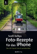Cover-Bild zum Titel 'Scott Kelbys Foto-Rezepte für das iPhone' von 'Scott Kelby'