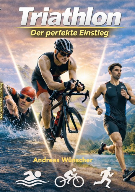 Triathlon - der perfekte Einstieg - Andreas Wünscher
