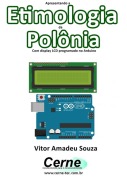 Apresentando A Etimologia Da Polônia Com Display Lcd Programado No Arduino - Vitor Amadeu Souza