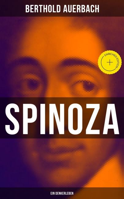 Spinoza: Ein Denkerleben - Berthold Auerbach