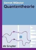 Cover-Bild zum Titel 'Quantentheorie' von 'Gernot Münster'
