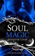 Cover-Bild zum Titel 'Soul Magic: A Rouge Paranormal Romance' von 'Jennifer Lyon'
