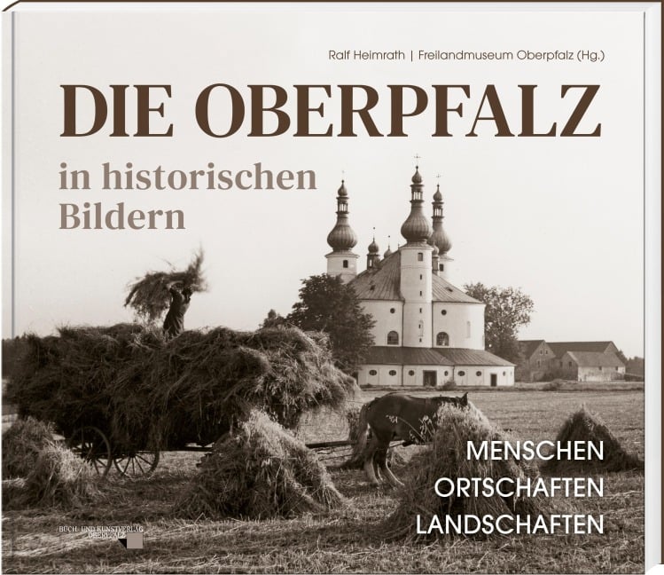 Die Oberpfalz in historischen Bildern. - Ralf Heimrath