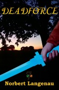 Cover-Bild zum Titel 'Deadforce' von 'Norbert Langenau'