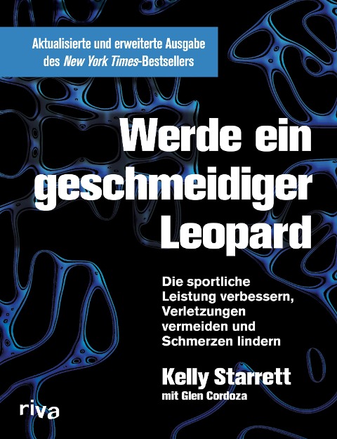 Werde ein geschmeidiger Leopard - aktualisierte und erweiterte Ausgabe - Kelly Starrett, Glen Cordoza