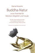 Cover-Bild zum Titel 'Buddha-Natur - unser Potential für Weisheit, Mitgefühl und Freude' von 'Shamar Rinpoche'