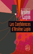 Les Confidences d'Arsène Lupin - Maurice Leblanc