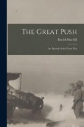Cover-Bild zum Titel 'The Great Push: an Episode of the Great War' von 'Patrick Macgill'