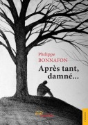 Cover-Bild zum Titel 'Après tant, damné...' von 'Philippe Bonnafon'