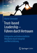 Cover-Bild zum Titel 'Trust-based Leadership - Führen durch Vertrauen' von 'Martin Schmiedel'