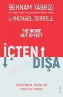Icten Disa - Dönüsümsel Liderlik icin Pratik Bir Rehber - Behnam Tabriz, Michael Terrell