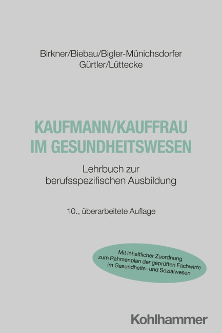 Kaufmann/Kauffrau im Gesundheitswesen - Barbara Birkner, Ralf Biebau, Hedwig Bigler-Münichsdorfer, Jochen Gürtler, Henner Lüttecke