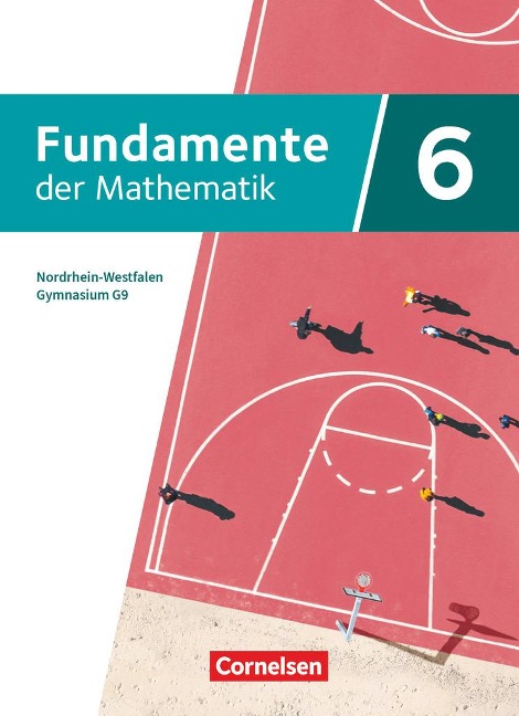 Fundamente der Mathematik 6. Schuljahr - Nordrhein-Westfalen - Schülerbuch - Kathrin Andreae, Ralf Benölken, Anne-Kristina Durstewitz, Lothar Flade, Brigitta Krumm